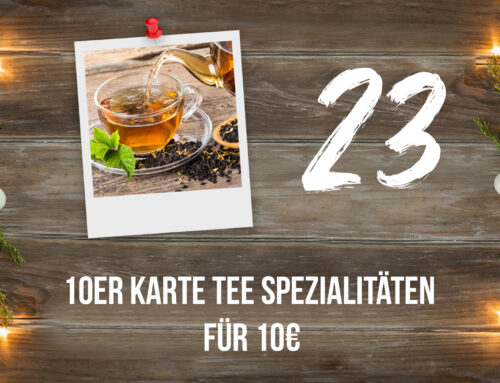 23. Türchen: 10ER KARTE TEE SPEZIALITÄTEN FÜR 10€